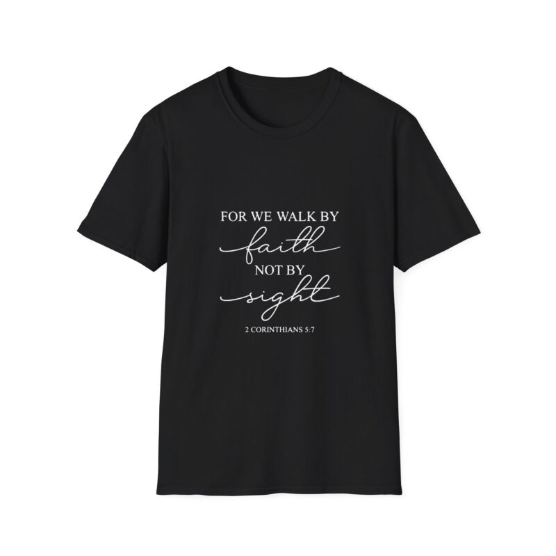 faith t shirt "for we walk by faith not by sight" christian tee (2 corinthians 5:7)