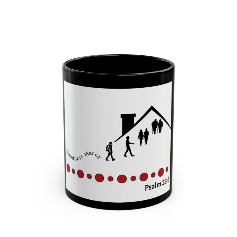 goodness and mercy shall follow me inspirational black mug (11oz, 15oz)